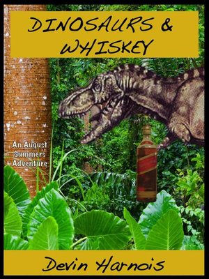 cover image of Dinosaurs & Whiskey